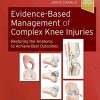 Evidence-Based Management of Complex Knee Injuries: Restoring the Anatomy to Achieve Best Outcomes (PDF)