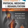 Clinical Diagnosis in Physical Medicine & Rehabilitation: Case by Case (True PDF+ToC+Index)