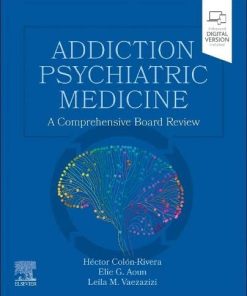 Addiction Psychiatric Medicine: A Comprehensive Board Review (PDF)