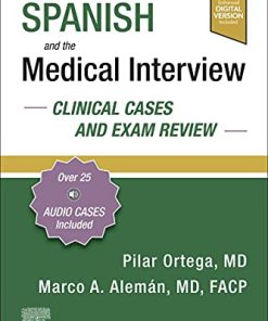 Spanish and the Medical Interview: Clinical Cases and Exam Review (PDF)