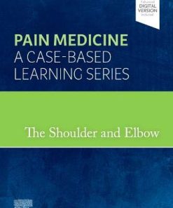 The Shoulder and Elbow: Pain Medicine: A Case-Based Learning Series (PDF)