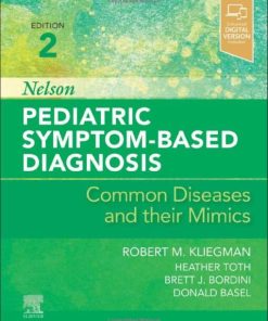 Nelson Pediatric Symptom-Based Diagnosis: Common Diseases and their Mimics, 2nd Edition (PDF)