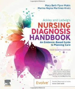 Ackley and Ladwig’s Nursing Diagnosis Handbook: An Evidence-Based Guide to Planning Care, 13th edition (PDF)