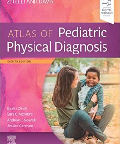 Zitelli and Davis’ Atlas of Pediatric Physical Diagnosis, 8th Edition (Videos, Well-organized)