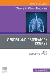 Gender and Respiratory Disease, An Issue of Clinics in Chest Medicine, E-Book (PDF)