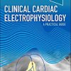 Clinical Cardiac Electrophysiology: A Practical Guide (Epub + Converted PDF)