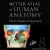 Netter Atlas of Human Anatomy: Classic Regional Approach, 8th edition (PDF) Netter Atlas of Human Anatomy: Classic Regional Approach, 8th edition (PDF)