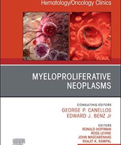 Myeloproliferative Neoplasms, An Issue of Hematology/Oncology Clinics of North America (PDF)