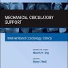 Mechanical Circulatory Support, An Issue of Interventional Cardiology Clinics (Volume 10-2) (The Clinics: Internal Medicine, Volume 10-2) (PDF)