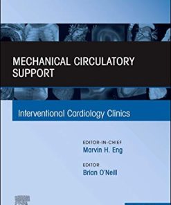 Mechanical Circulatory Support, An Issue of Interventional Cardiology Clinics (Volume 10-2) (The Clinics: Internal Medicine, Volume 10-2) (PDF)