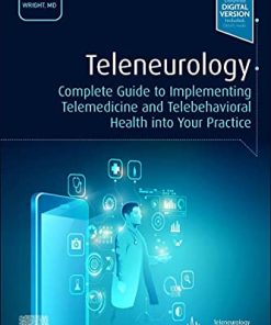 Teleneurology: Complete Guide to Implementing Telemedicine and Telebehavioral Health into Your Practice (PDF)