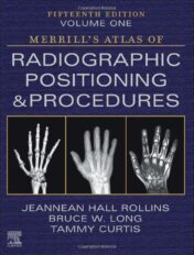 Merrill’s Atlas of Radiographic Positioning and Procedures – 3-Volume Set, 15th Edition 2022 EPUB + Converted PDF