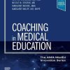 Coaching in Medical Education: Students, Residents, and Faculty (The AMA MedEd Innovation Series) (PDF)