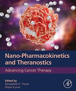 Nano-Pharmacokinetics and Theranostics: Advancing Cancer Therapy (PDF)