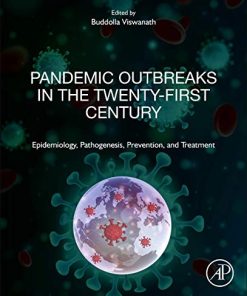 Pandemic Outbreaks in the 21st Century: Epidemiology, Pathogenesis, Prevention, and Treatment (PDF)