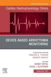 Device-Based Arrhythmia Monitoring, An Issue of Cardiac Electrophysiology Clinics (PDF)