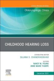 Childhood Hearing Loss, An Issue of Otolaryngologic Clinics of North America (Volume 54-6) (The Clinics: Surgery, Volume 54-6) 2021 Original PDF