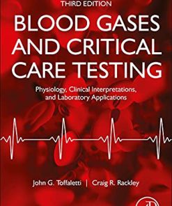 Blood Gases and Critical Care Testing: Physiology, Clinical Interpretations, and Laboratory Applications, 3rd Edition (PDF)