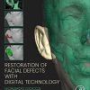 Restoration of Facial Defects with Digital Technology (PDF)