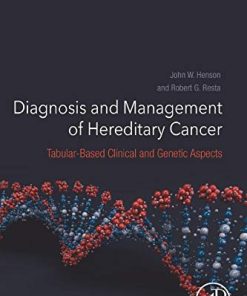 Diagnosis and Management of Hereditary Cancer: Tabular-Based Clinical and Genetic Aspects (PDF)