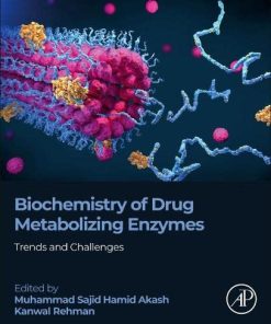 Biochemistry of Drug Metabolizing Enzymes: Trends and Challenges (PDF)