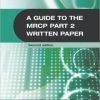 A Guide to the MRCP Part 2 Written Paper 2e