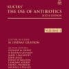 Kucers’ The Use of Antibiotics, Sixth Edition: A Clinical Review of Antibacterial, Antifungal and Antiviral Drugs