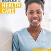 Introduction to Health Care (MindTap Course List), 5th Edition (PDF)