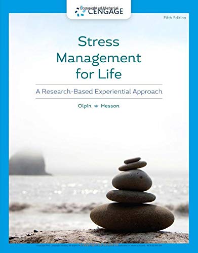 Stress Management for Life: A Research-Based Experiential Approach, 5th Edition (PDF) Stress Management for Life: A Research-Based Experiential Approach, 5th Edition (PDF)