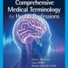 Comprehensive Medical Terminology for Health Professions (MindTap Course List) 2022 Original PDF