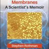 Proteins Crossing Membranes: A Scientist’s Memoir