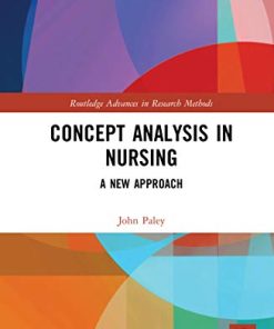 Concept Analysis in Nursing: A New Approach (Routledge Advances in Research Methods) (PDF)
