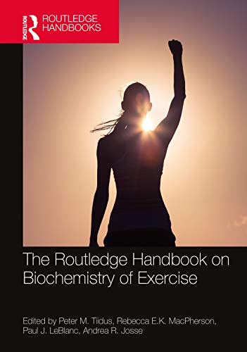 The Routledge Handbook on Biochemistry of Exercise (Routledge International Handbooks) (PDF) The Routledge Handbook on Biochemistry of Exercise (Routledge International Handbooks) (PDF)