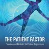 The Patient Factor: Theories and Methods for Patient Ergonomics (PDF)