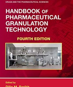 Handbook of Pharmaceutical Granulation Technology, 4th Edition (Drugs and the Pharmaceutical Sciences) (PDF)