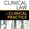 Clinical Law for Clinical Practice (PDF)