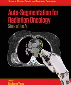 Auto-Segmentation for Radiation Oncology: State of the Art (Series in Medical Physics and Biomedical Engineering) (PDF)