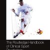 The Routledge Handbook of Clinical Sport Psychology (Routledge International Handbooks) (PDF)