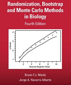 Randomization, Bootstrap and Monte Carlo Methods in Biology, 4th Edition (Chapman & Hall/CRC Texts in Statistical Science) (PDF)