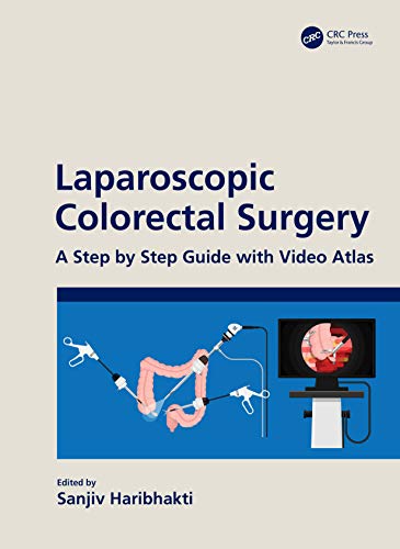 Laparoscopic Colorectal Surgery: A Step by Step Guide with Video Atlas (PDF) Laparoscopic Colorectal Surgery: A Step by Step Guide with Video Atlas (PDF)