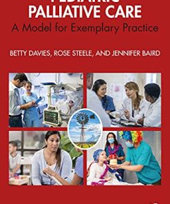 Pediatric Palliative Care: A Model for Exemplary Practice (Series in Death, Dying, and Bereavement) (PDF)