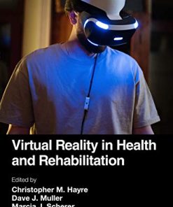 Virtual Reality in Health and Rehabilitation (Rehabilitation Science in Practice Series) (PDF)