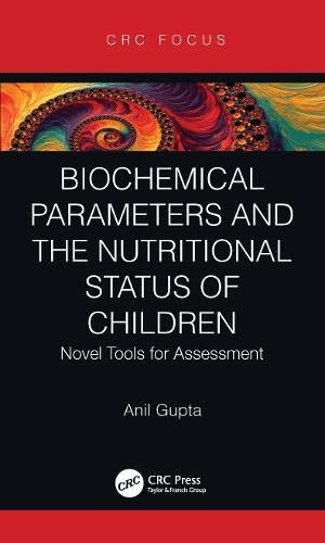 Biochemical Parameters and the Nutritional Status of Children: Novel Tools for Assessment (PDF) Biochemical Parameters and the Nutritional Status of Children: Novel Tools for Assessment (PDF)