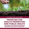 Priorities for Health Promotion and Public Health: Explaining the Evidence for Disease Prevention and Health Promotion (Canterbury Public Health Series) (PDF)