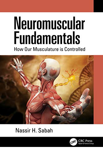 Neuromuscular Fundamentals: How Our Musculature is Controlled (PDF) Neuromuscular Fundamentals: How Our Musculature is Controlled (PDF)