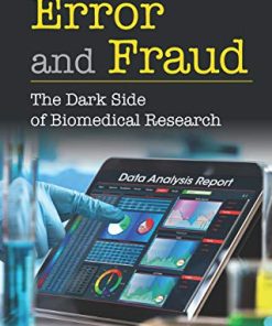 Error and Fraud: The Dark Side of Biomedical Research (PDF)