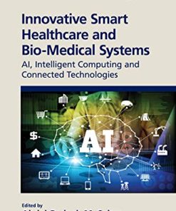 Innovative Smart Healthcare and Bio-Medical Systems: AI, Intelligent Computing and Connected Technologies (PDF)