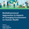 Multidimensional Approaches to Impacts of Changing Environment on Human Health (PDF)