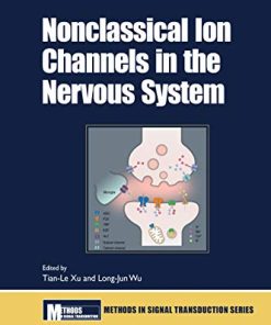 Nonclassical Ion Channels in the Nervous System (Methods in Signal Transduction Series) (PDF)