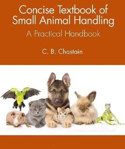 Concise Textbook of Small Animal Handling: A Practical Handbook (PDF)